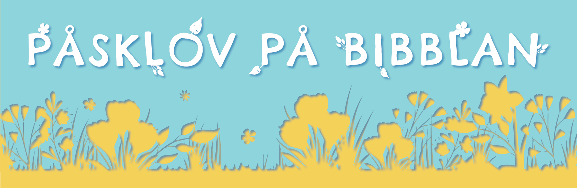 Texten PÅSKLOV PÅ BIBBLAN i vitt mot en blå bakgrund och med gula blommor under.