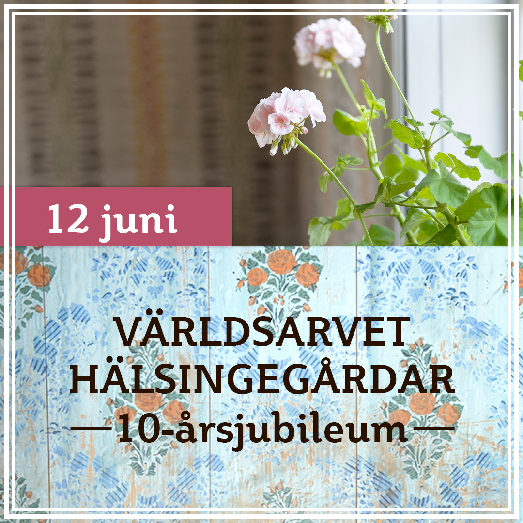 En blomma och en väggmålning, med texten "12 juni - Världsarvet Hälsingegårdar 10-årsjubileum"